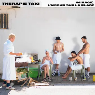 Mirage (L'amour sur la plage) by Therapie TAXI