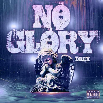 NO GLORY by Drex