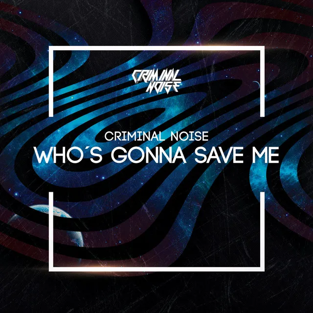 Who´s Gonna Save Me