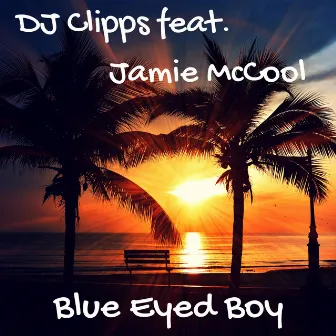 Blue Eyed Boy by DJ Clipps