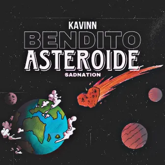 Bendito Asteroide by Kavinn