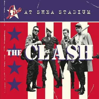 Live at Shea Stadium (Remastered) by The Clash