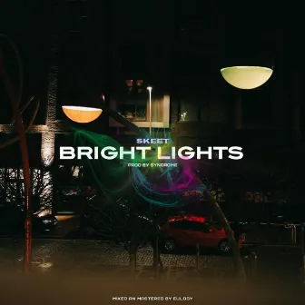 Bright Lights by Skeet