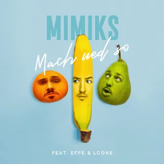 Mach ned so by Mimiks