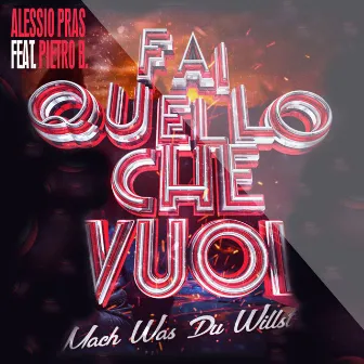 Fai quello che vuoi (Mach was du willst) by Alessio Pras