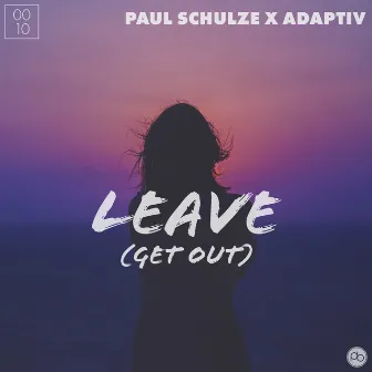 Leave (Get Out) by Adaptiv