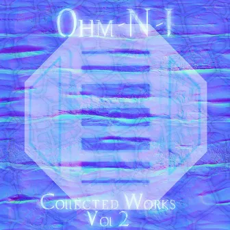 Collected Works, Vol. 2 by Ohm-N-I