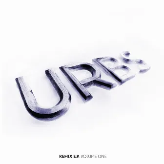 URBS Remix EP Vol. 1 (incl. remixes by Retrogott, Brenk Sinatra, Cookin’ Soul) by Urbs