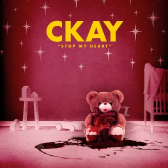 Stop My Heart by CKAY