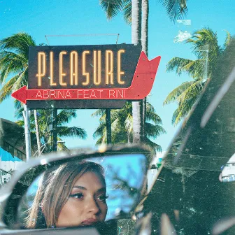 Pleasure (feat. RINI) by Abrina