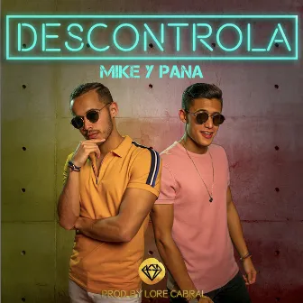 Descontrola by MIKE Y PANA