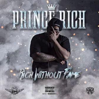 Rich Without Fame by Prince Rich