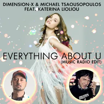 Everything About U (Music Radio Edit) by Michael Tsaousopoulos