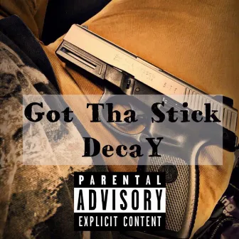 Got Tha Stick by DecaY