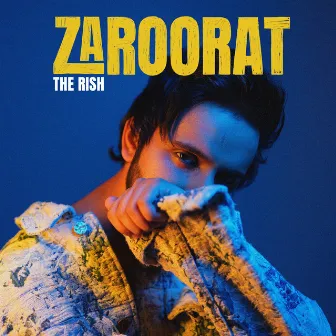 Zaroorat by The Rish