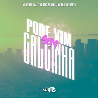 Pode Vim Sem Calcinha by Mc Vitin Do Sj