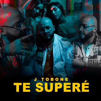 Te Superé by J Tobone