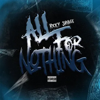 All For Nothing by Ricky Savage