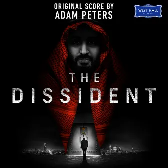 The Dissident (Original Motion Picture Soundtrack) by Adam Peters