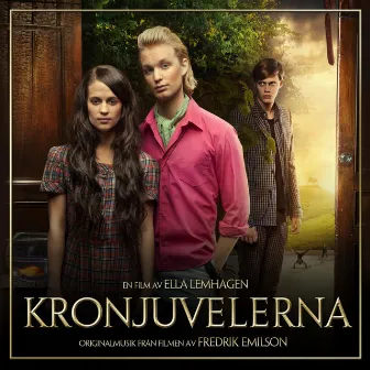 Kronjuvelerna (Original Motion Picture Soundtrack) by Fredrik Emilson