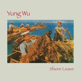 Shore Leave by Yung Wu