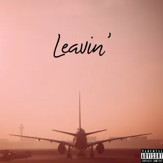 Leavin' by Miles Low