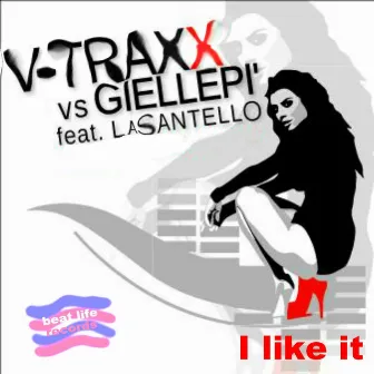 I Like It (feat. LaSantello) by V-Traxx