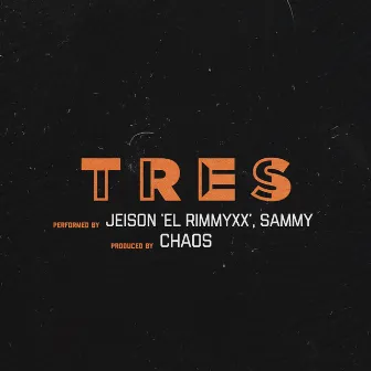 Tres by Jeison El Rimmyxx