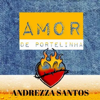 Amor de Portelinha by ANDREZZA