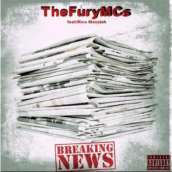 Breaking News (feat. Rico Messiah) by The Fury MCs