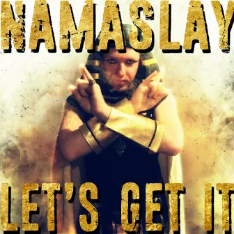 Let's Get It by Nämaslay