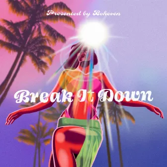 Break It Down by Fro$ty