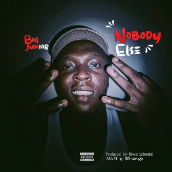 Nobody Else by Big Junior