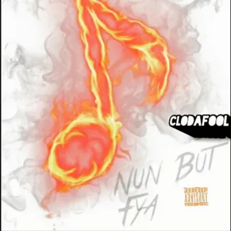 NunButFya by C-Lo Da Fool