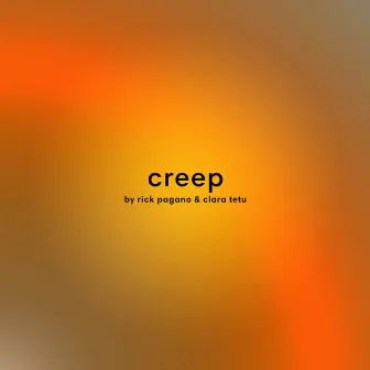 Creep by Rick Pagano