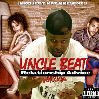 Relationship Advice by Uncle Beats