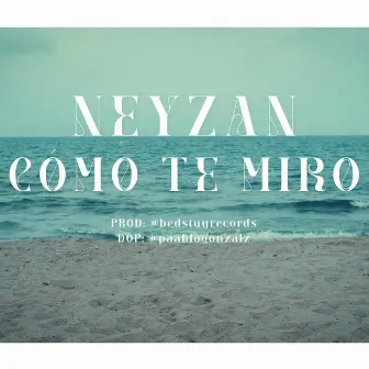 Como Te Miro by Neyzan