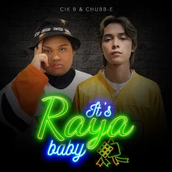 It's Raya Baby by Cik B