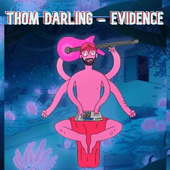 Evidence by Thom Darling