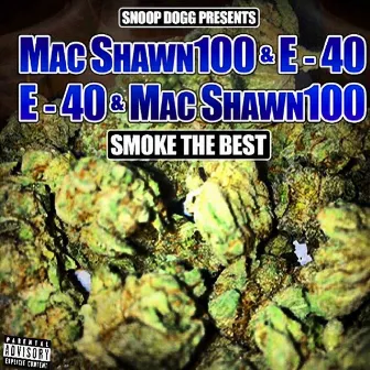 E-40 & MacShawn100 Smoke The Best by MacShawn100