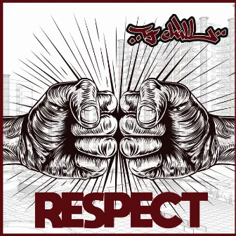 Respect by Tj Chill