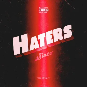 Haters by Sinco