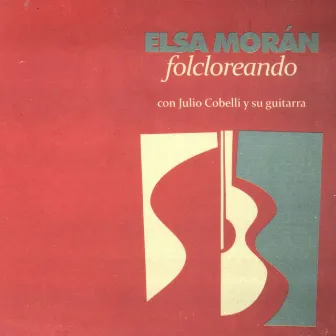 Folcloreando by Elsa Morán