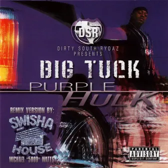 Purple Hulk (Swishahouse Mix) by Big Tuck