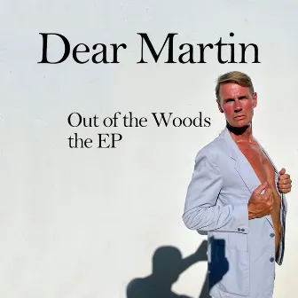 Out of the Woods by Dear Martin