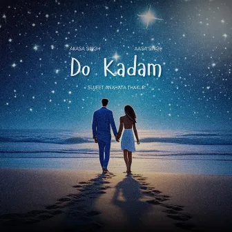 Do Kadam by Sujeet Anahata Thakur