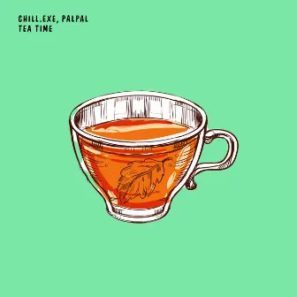 Tea Time by chill.exe