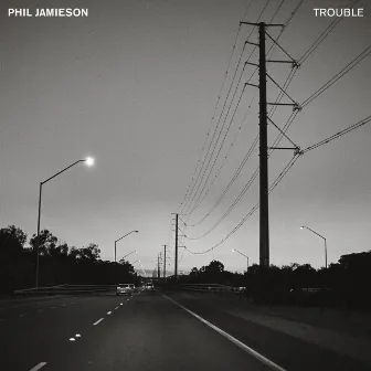 Trouble by Phil Jamieson