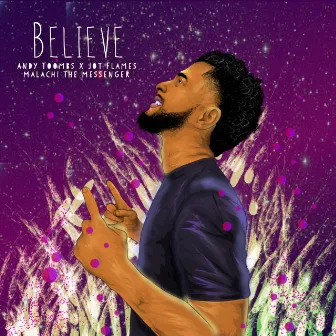 Believe by Jot Flames