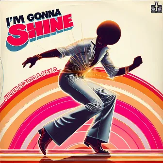 I'm Gonna Shine by Julien Scalzo